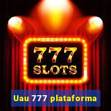 Uau 777 plataforma